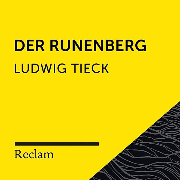 Reclam Hörbuch - Tieck: Der Runenberg, Ludwig Tieck