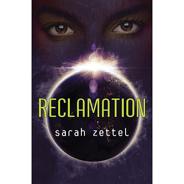 Reclamation, Sarah Zettel