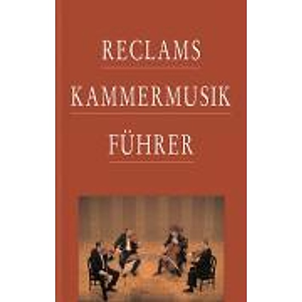 Reclams Kammermusikführer