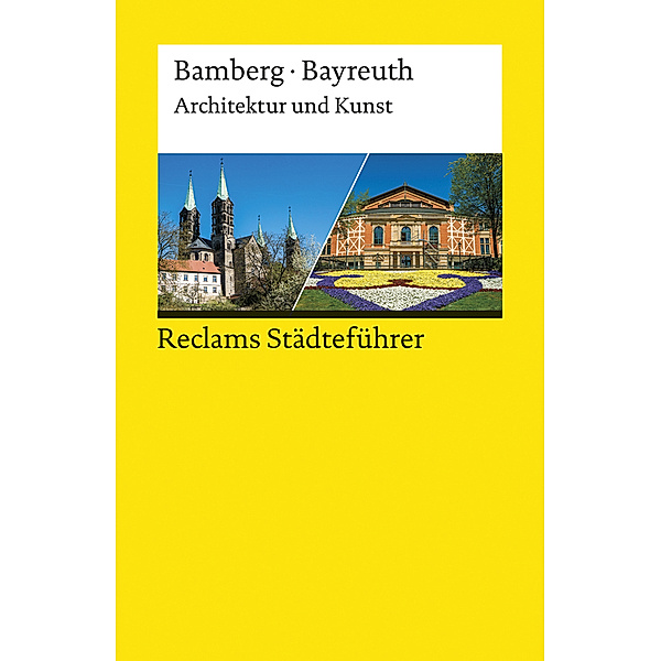 Reclams Städteführer Bamberg/Bayreuth, Elisabeth Wünsche-Werdehausen