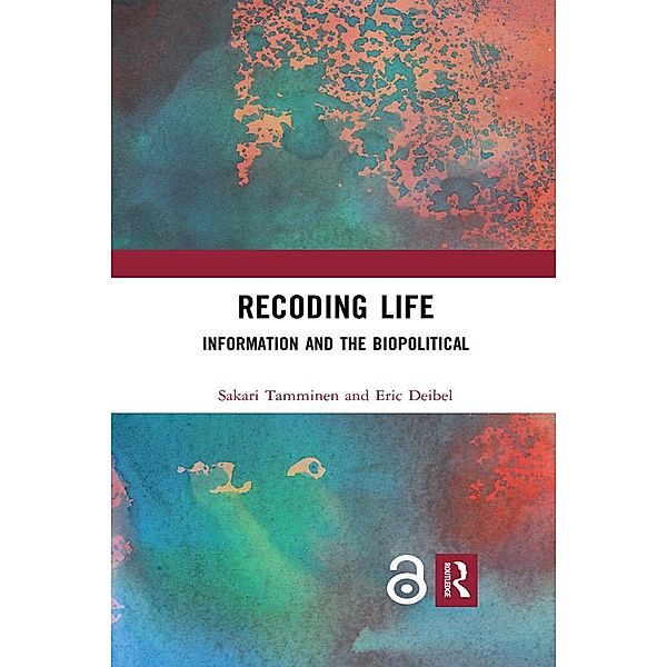 Recoding Life, Sakari Tamminen, Eric Deibel