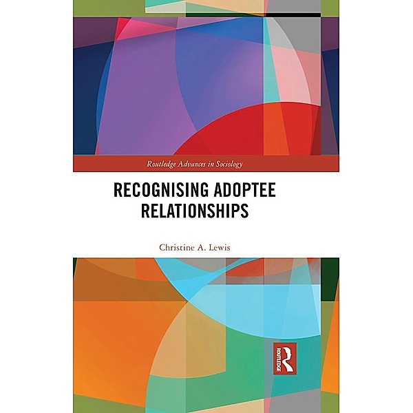 Recognising Adoptee Relationships, Christine A. Lewis