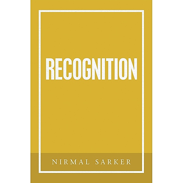 Recognition, Nirmal Sarker