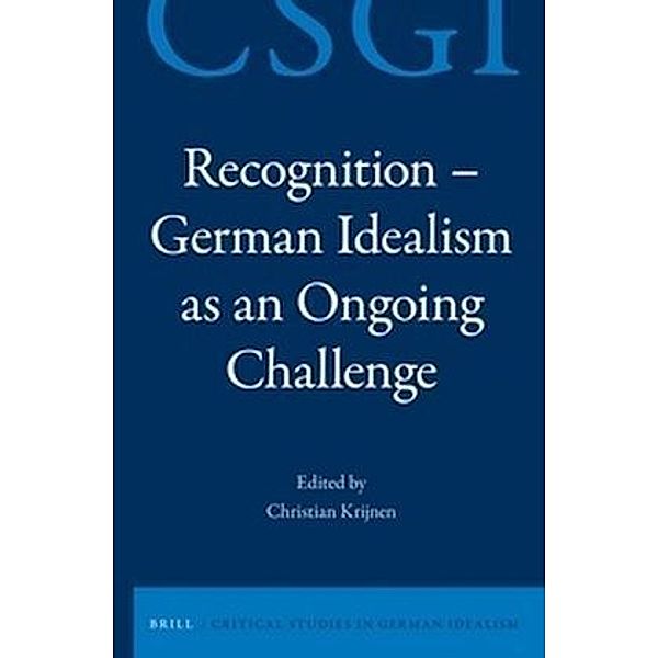 Recognition - German Idealism as an Ongoing Challenge
