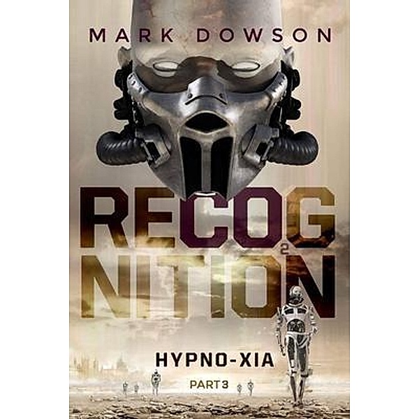 ReCognition - Hypno-Xia, Part 3 / ReCognition Bd.1, Dowson, Mark Dowson