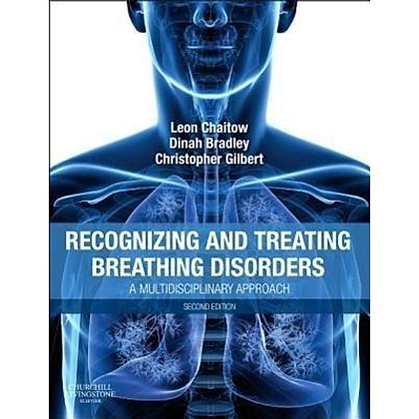 Recognizing and Treating Breathing Disorders, Christopher Gilbert, Leon Chaitow, Dinah Bradley