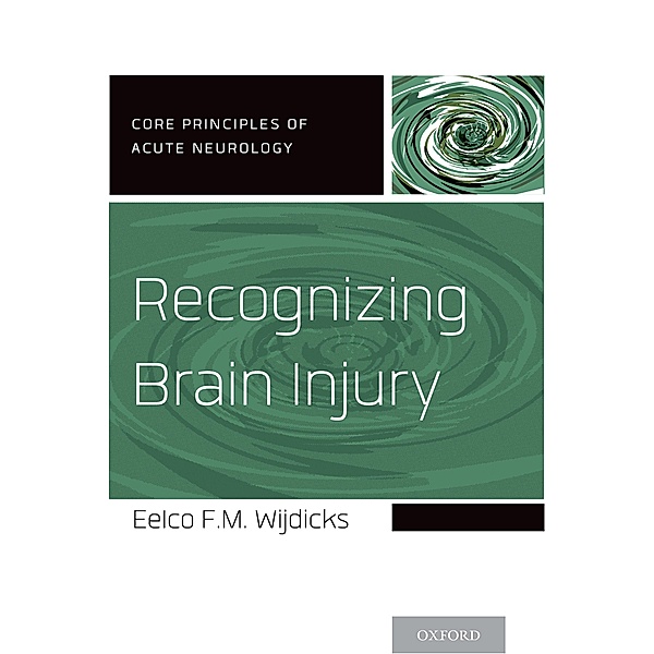 Recognizing Brain Injury, Eelco F. M. Wijdicks