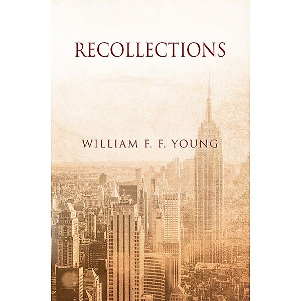 Recollections, William F. F. Young