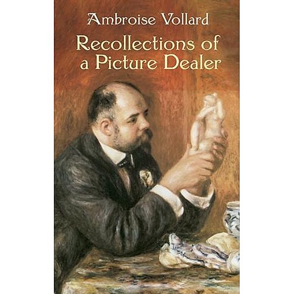 Recollections of a Picture Dealer / Dover Fine Art, History of Art, Ambroise Vollard