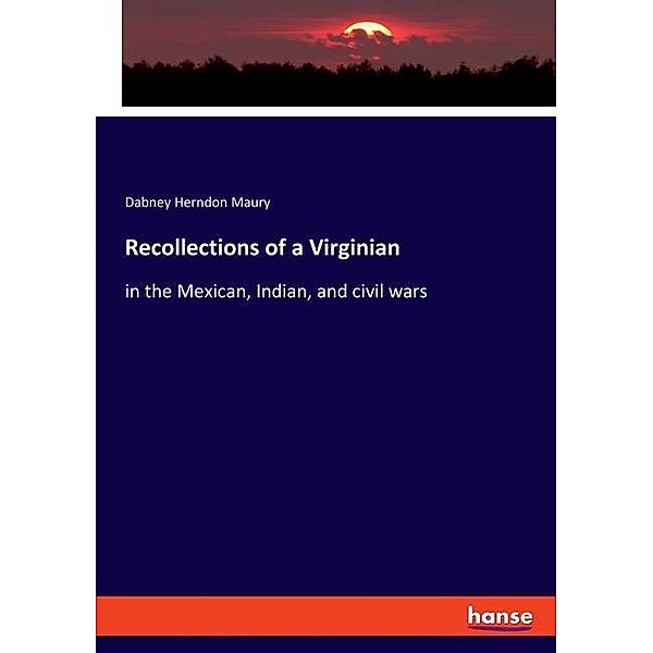 Recollections of a Virginian, Dabney Herndon Maury