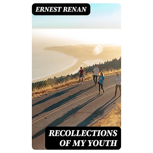Recollections of My Youth, Ernest Renan