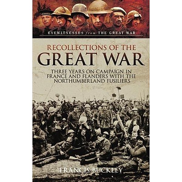 Recollections of the Great War, Francis Buckley