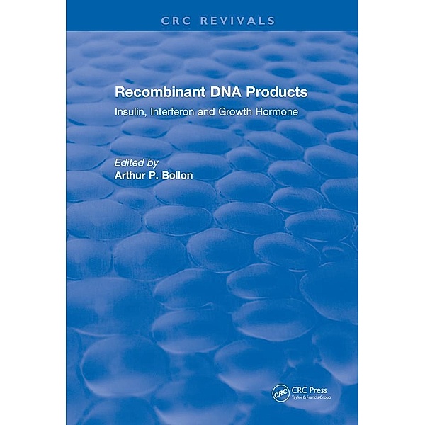Recombinant DNA Products, Arthur P. Bollon
