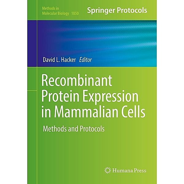 Recombinant Protein Expression in Mammalian Cells / Methods in Molecular Biology Bd.1850