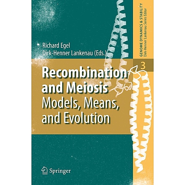 Recombination and Meiosis / Genome Dynamics and Stability Bd.3