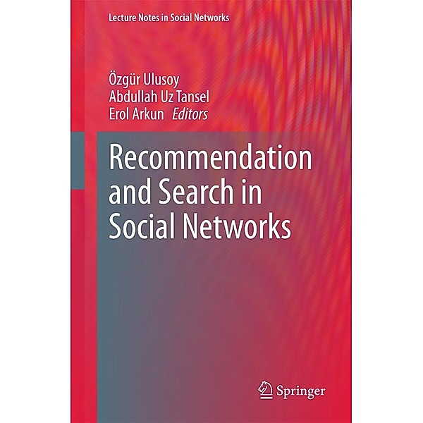 Recommendation and Search in Social Networks / Lecture Notes in Social Networks