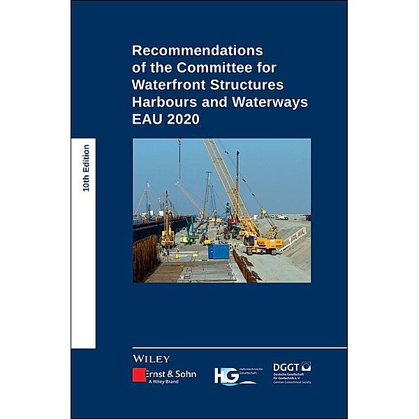 Recommendations of the Committee for Waterfront Structures Harbours and Waterways, Hafentechnische