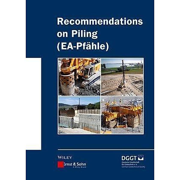Recommendations on Piling (EA Pfähle) / Ernst & Sohn Series on Geotechnical Engineering