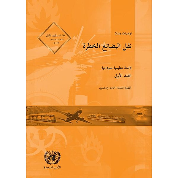 Recommendations on the Transport of Dangerous Goods: Model Regulations - Twenty-first Revised Edition (Arabic language) / Recommendations on the Transport of Dangerous Goods: Model Regulations (Arabic)