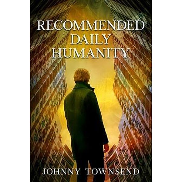 Recommended Daily Humanity / Johnny Townsend, Johnny Townsend