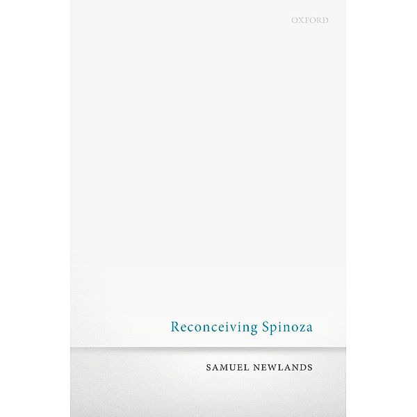 Reconceiving Spinoza, Samuel Newlands