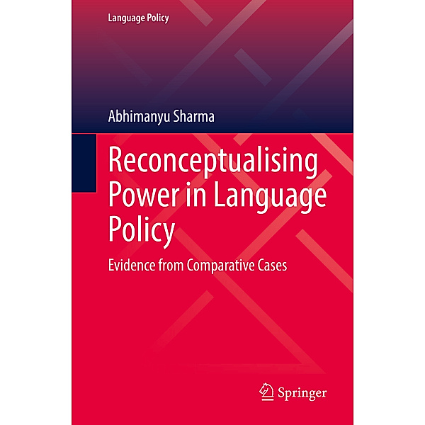 Reconceptualising Power in Language Policy, Abhimanyu Sharma