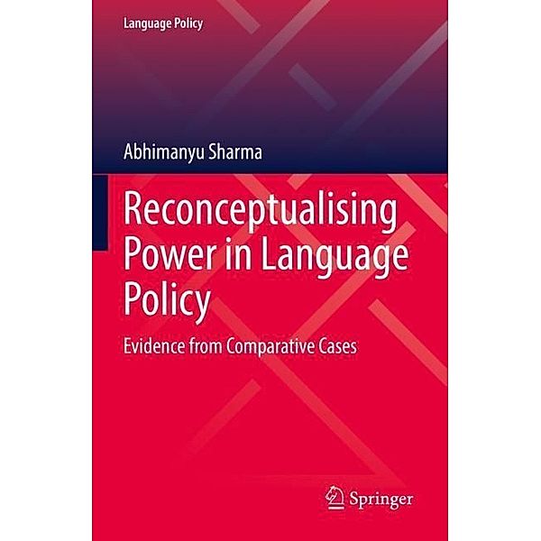 Reconceptualising Power in Language Policy, Abhimanyu Sharma