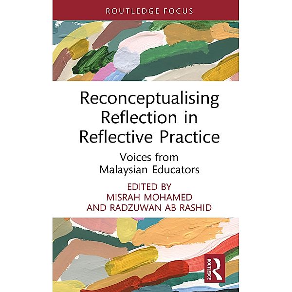 Reconceptualising Reflection in Reflective Practice