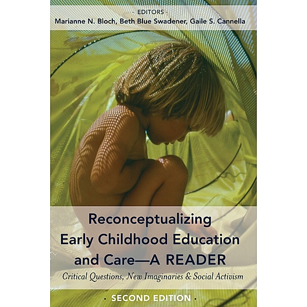 Reconceptualizing Early Childhood Education and Care-A Reader / Childhood Studies Bd.7
