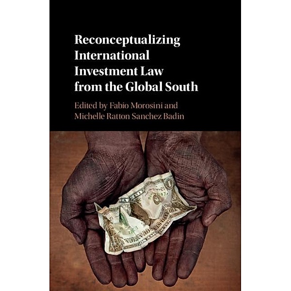 Reconceptualizing International Investment Law from the Global South