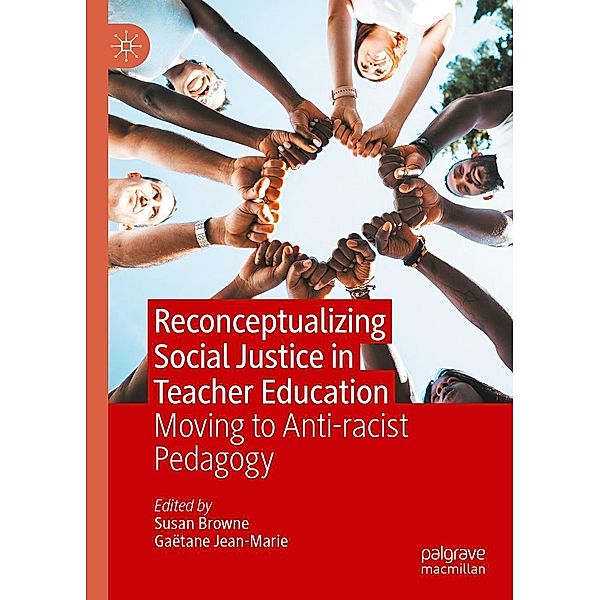 Reconceptualizing Social Justice in Teacher Education / Progress in Mathematics