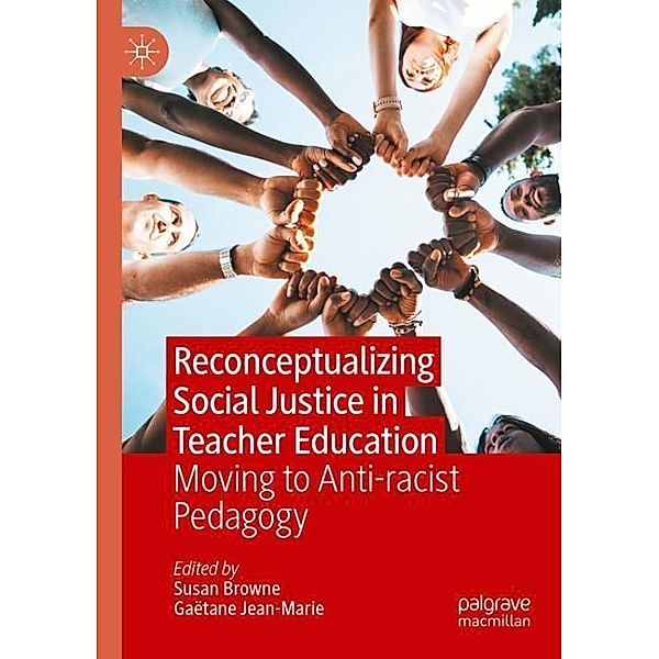 Reconceptualizing Social Justice in Teacher Education