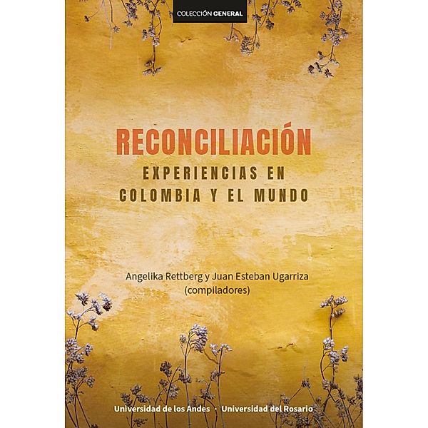 Reconciliación, Angelika Rettberg, Juan Esteban Ugarriza