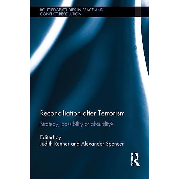 Reconciliation after Terrorism / Routledge Studies in Peace and Conflict Resolution