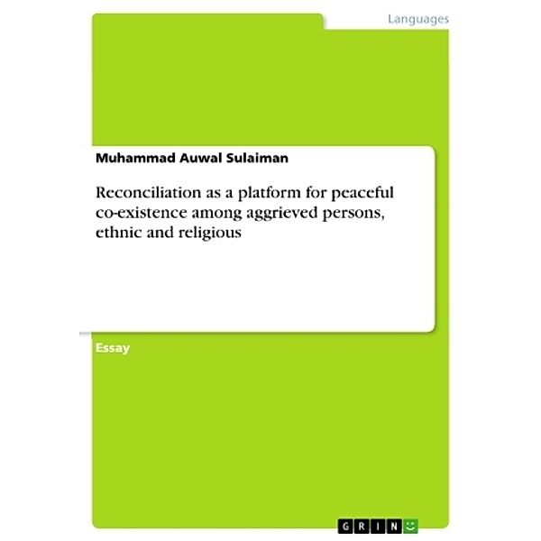 Reconciliation as a platform for peaceful co-existence among aggrieved persons, ethnic and religious, Muhammad Auwal Sulaiman
