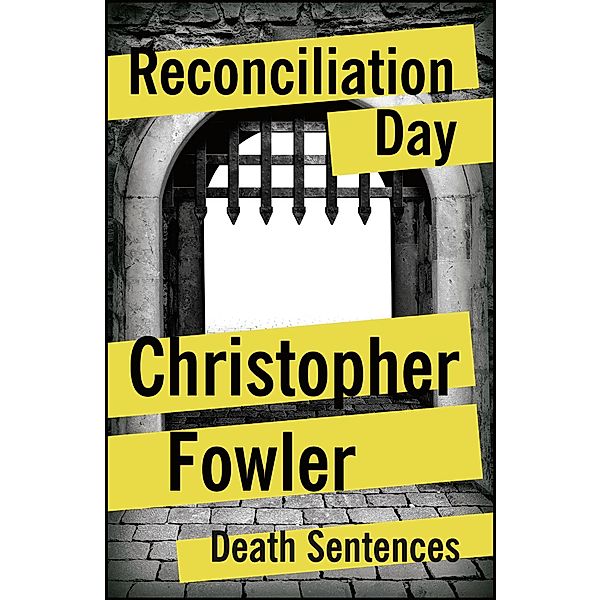 Reconciliation Day, Christopher Fowler