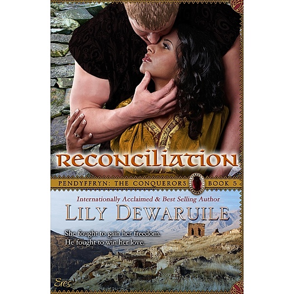 Reconciliation: Pendyffryn: The Conquerors, Book 5, Lily Dewaruile