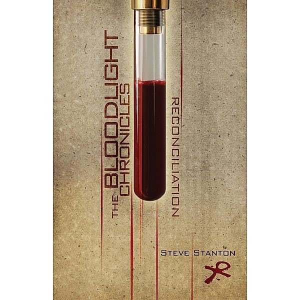 Reconciliation / The Bloodlight Chronicles, Steve Stanton