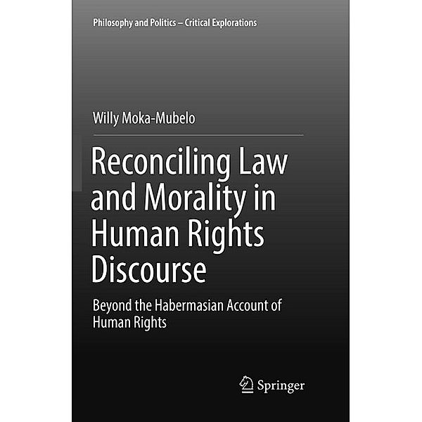 Reconciling Law and Morality in Human Rights Discourse, Willy Moka-Mubelo