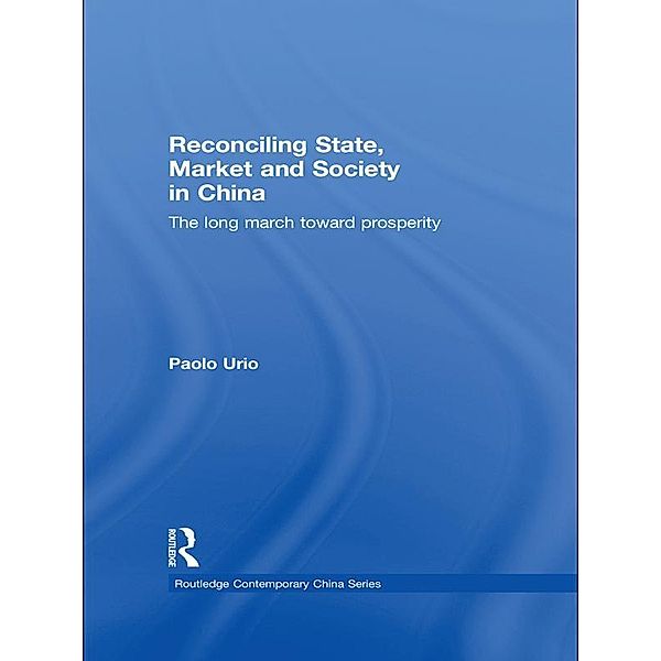 Reconciling State, Market and Society in China, Paolo Urio