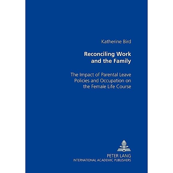 Reconciling Work and the Family, Katherine Bird