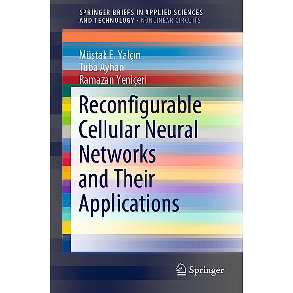 Reconfigurable Cellular Neural Networks and Their Applications, Müstak E. Yalçin, Tuba Ayhan, Ramazan Yeniçeri