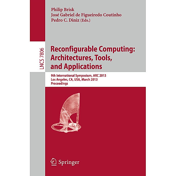 Reconfigurable Computing: Architectures, Tools and Applications