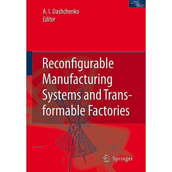 Reconfigurable Manufacturing Systems and Transformable Factories