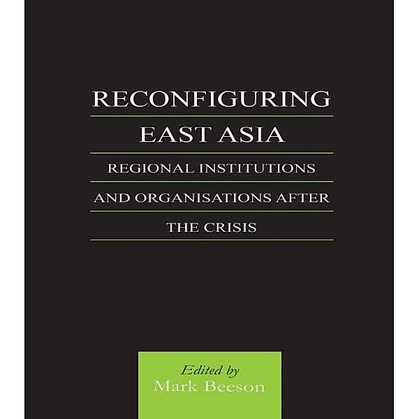 Reconfiguring East Asia, Mark Beeson