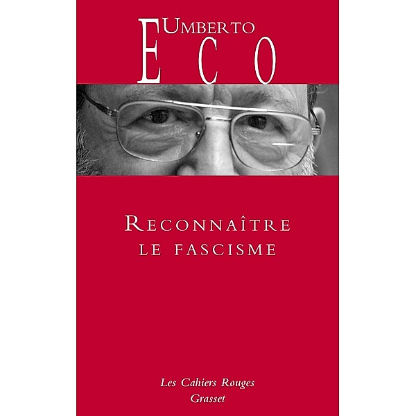 Reconnaître le fascisme / Les Cahiers Rouges, Umberto Eco