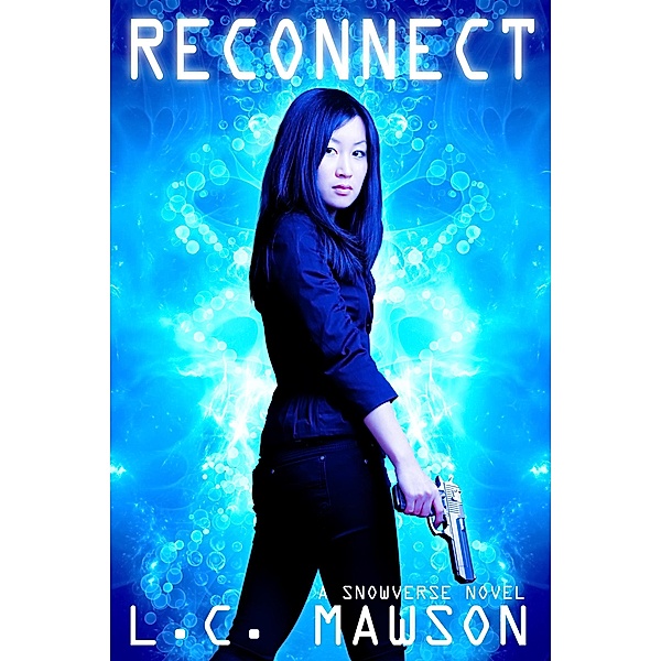 Reconnect (Engineered Rebel, #4) / Engineered Rebel, L. C. Mawson