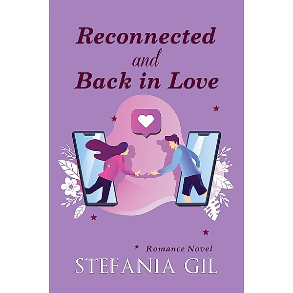 Reconnected and Back in Love, Stefania Gil