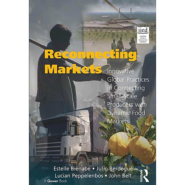 Reconnecting Markets, Estelle Biénabe, Julio Berdegué, John Belt