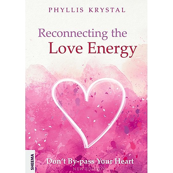 Reconnecting the Love Energy, Phyllis Krystal